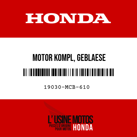 image de 19030-MCB-610 MOTOR KOMPL, GEBLAESE