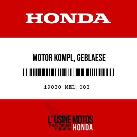 image de 19030-MEL-003 MOTOR KOMPL, GEBLAESE