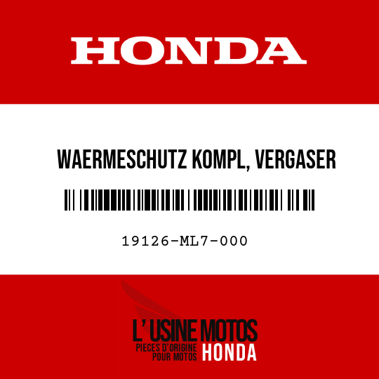 image de 19126-ML7-000 WAERMESCHUTZ KOMPL, VERGASER