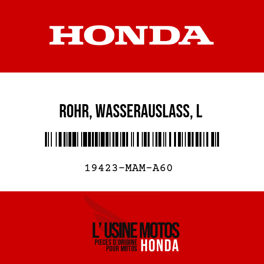 image de 19423-MAM-A60 ROHR, WASSERAUSLASS, L