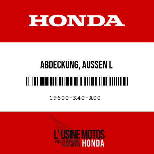 image de 19600-K40-A00 ABDECKUNG, AUSSEN L