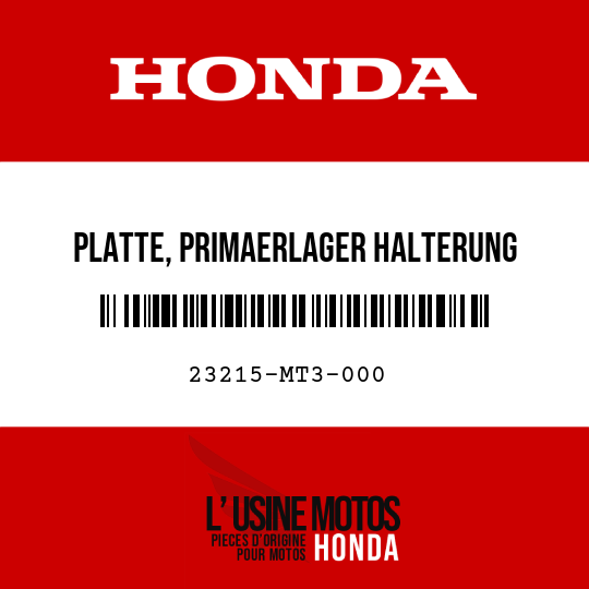 image de 23215-MT3-000 PLATTE, PRIMAERLAGER HALTERUNG