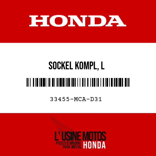 image de 33455-MCA-D31 SOCKEL KOMPL, L