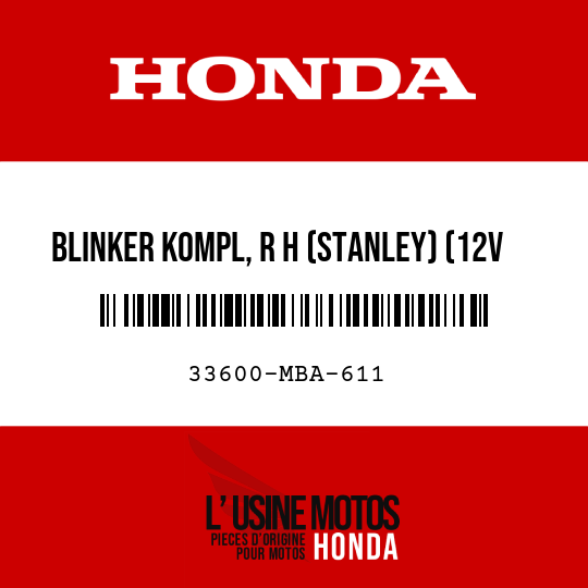 image de 33600-MBA-611 BLINKER KOMPL, R H (STANLEY) (12V 21W)