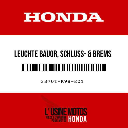 image de 33701-K98-E01 LEUCHTE BAUGR, SCHLUSS- & BREMS