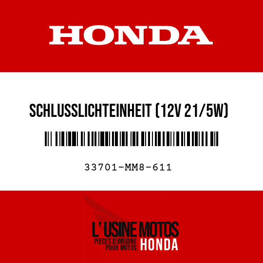 image de 33701-MM8-611 SCHLUSSLICHTEINHEIT (12V 21/5W)
