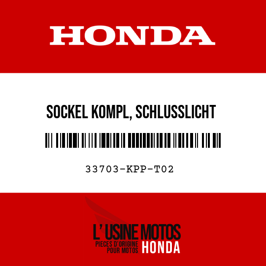 image de 33703-KPP-T02 SOCKEL KOMPL, SCHLUSSLICHT