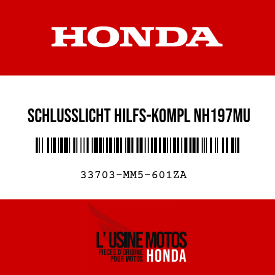 image de 33703-MM5-601ZA SCHLUSSLICHT HILFS-KOMPL NH197MU 