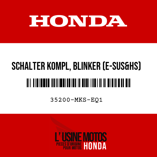 image de 35200-MKS-EQ1 SCHALTER KOMPL, BLINKER (E-SUS&HS)