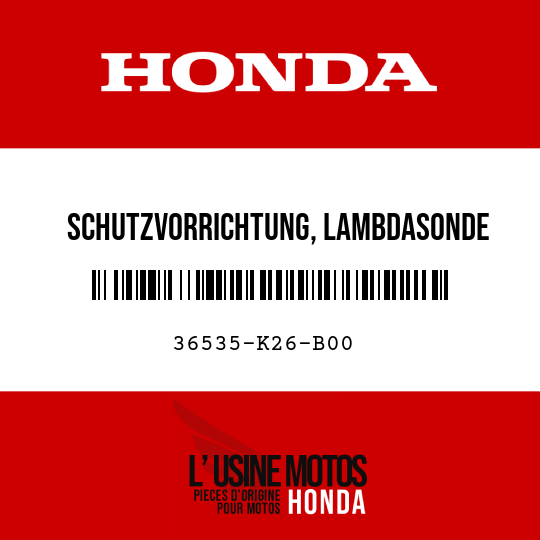 image de 36535-K26-B00 SCHUTZVORRICHTUNG, LAMBDASONDE