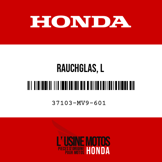 image de 37103-MV9-601 RAUCHGLAS, L