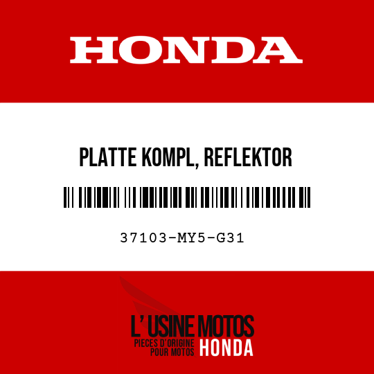 image de 37103-MY5-G31 PLATTE KOMPL, REFLEKTOR