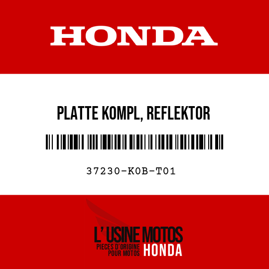 image de 37230-K0B-T01 PLATTE KOMPL, REFLEKTOR