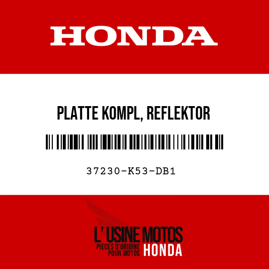 image de 37230-K53-DB1 PLATTE KOMPL, REFLEKTOR