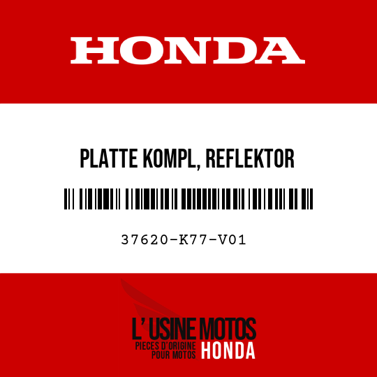 image de 37620-K77-V01 PLATTE KOMPL, REFLEKTOR