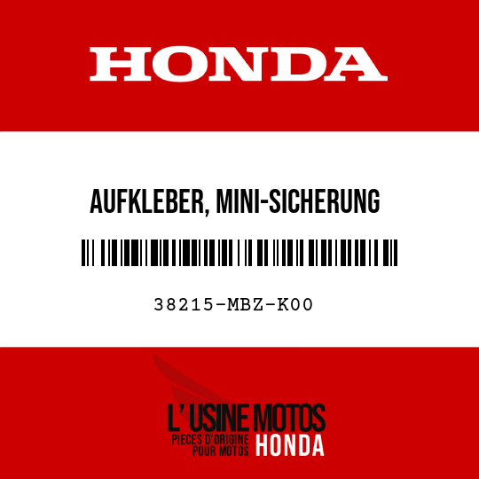 image de 38215-MBZ-K00 AUFKLEBER, MINI-SICHERUNG