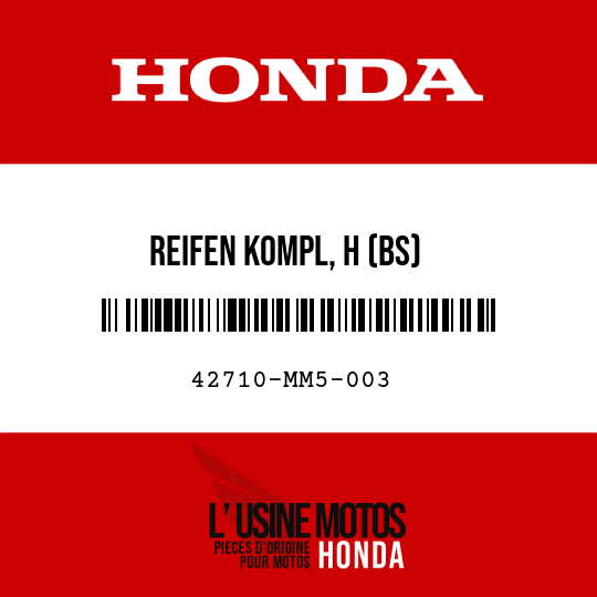 image de 42710-MM5-003 REIFEN KOMPL, H (BS) (140/80V17-V270 G548)