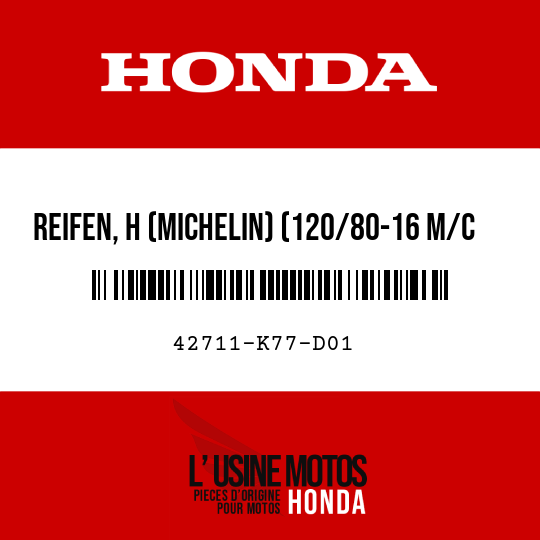 image de 42711-K77-D01 REIFEN, H (MICHELIN) (120/80-16 M/C 60P)
