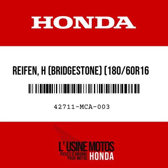 image de 42711-MCA-003 REIFEN, H (BRIDGESTONE) (180/60R16 74H)
