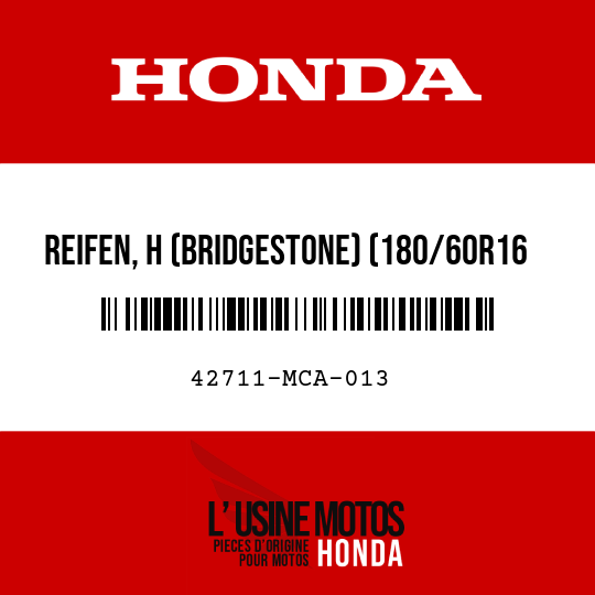image de 42711-MCA-013 REIFEN, H (BRIDGESTONE) (180/60R16 M/C 74H)