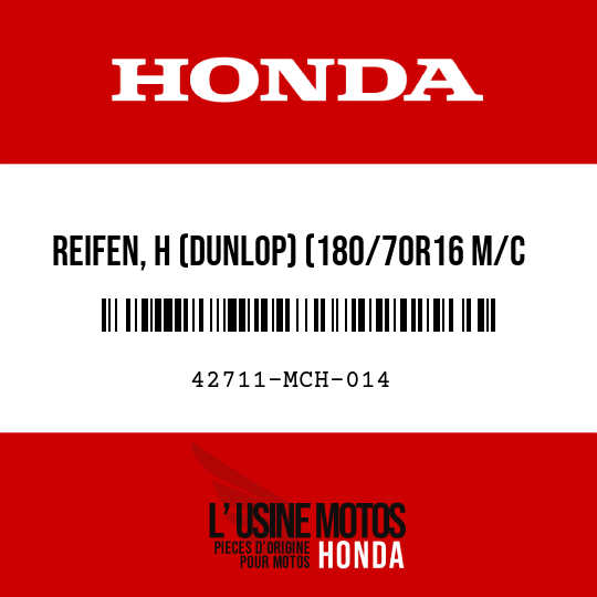 image de 42711-MCH-014 REIFEN, H (DUNLOP) (180/70R16 M/C 77H)
