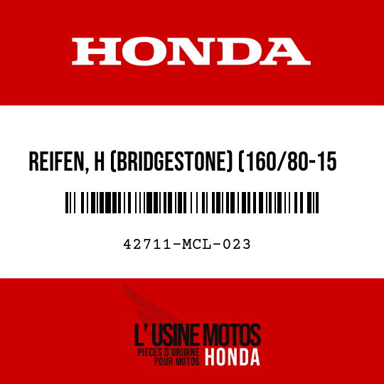 image de 42711-MCL-023 REIFEN, H (BRIDGESTONE) (160/80-15 M/C 74S)