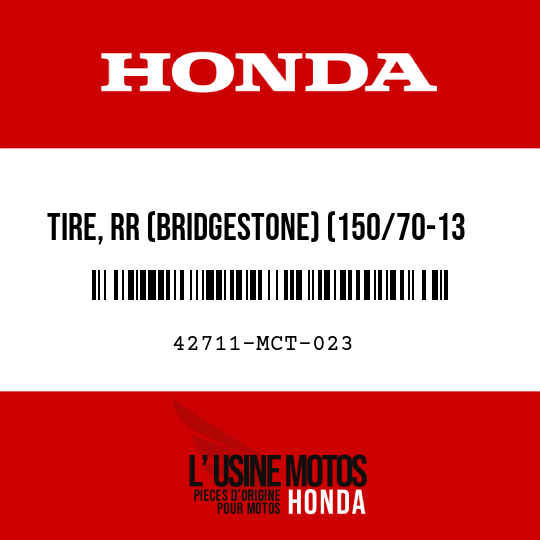 image de 42711-MCT-023 TIRE, RR (BRIDGESTONE) (150/70-13 M/C 64S)