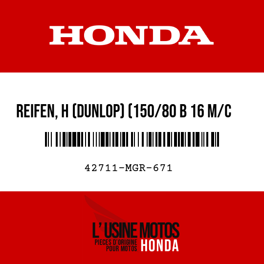 image de 42711-MGR-671 REIFEN, H (DUNLOP) (150/80 B 16 M/C 71H)