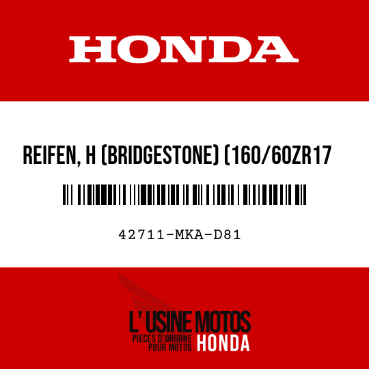image de 42711-MKA-D81 REIFEN, H (BRIDGESTONE) (160/60ZR17 M/C 69W)