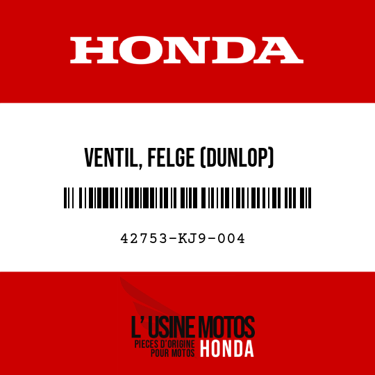 image de 42753-KJ9-004 VENTIL, FELGE (DUNLOP)