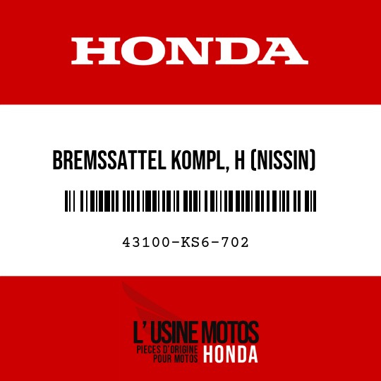 image de 43100-KS6-702 BREMSSATTEL KOMPL, H (NISSIN)