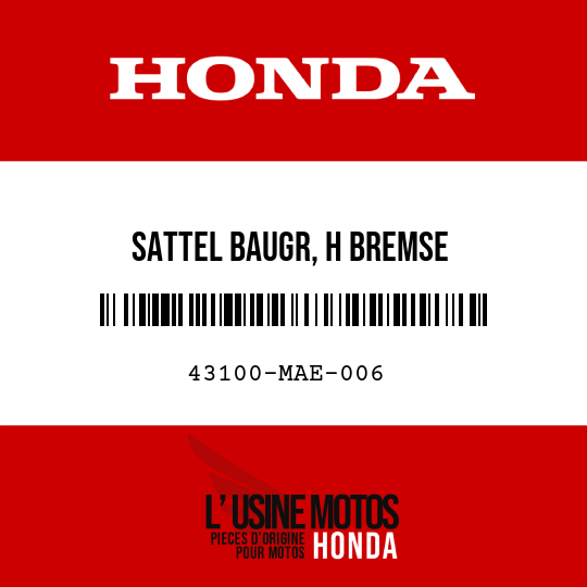 image de 43100-MAE-006 SATTEL BAUGR, H BREMSE