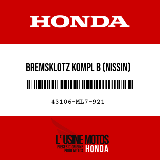 image de 43106-ML7-921 BREMSKLOTZ KOMPL B (NISSIN)