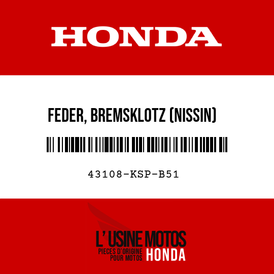 image de 43108-KSP-B51 FEDER, BREMSKLOTZ (NISSIN)