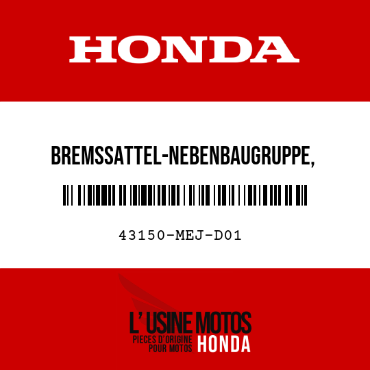 image de 43150-MEJ-D01 BREMSSATTEL-NEBENBAUGRUPPE,   HINTERRADBREMSE (NISSIN)