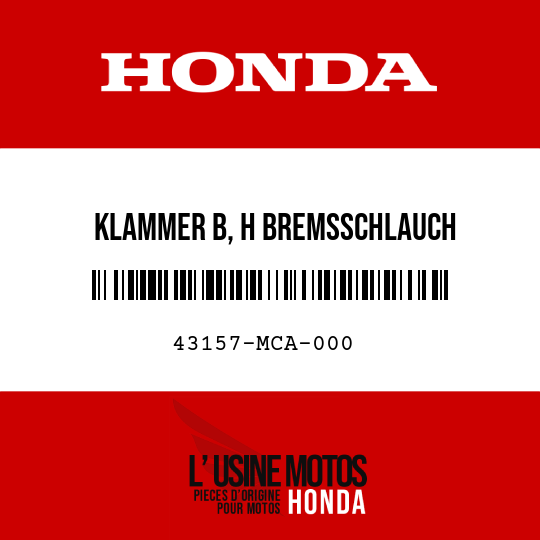 image de 43157-MCA-000 KLAMMER B, H BREMSSCHLAUCH