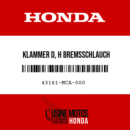 image de 43161-MCA-000 KLAMMER D, H BREMSSCHLAUCH