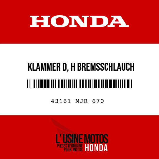 image de 43161-MJR-670 KLAMMER D, H BREMSSCHLAUCH