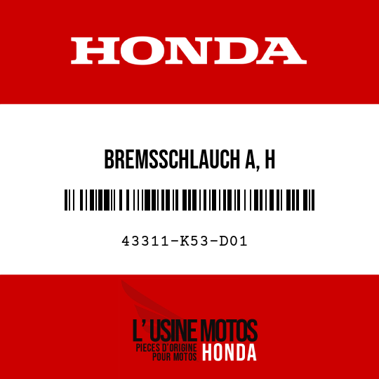 image de 43311-K53-D01 BREMSSCHLAUCH A, H