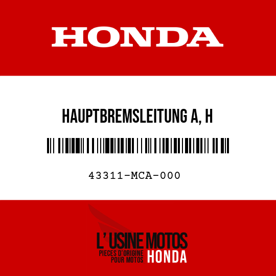 image de 43311-MCA-000 HAUPTBREMSLEITUNG A, H