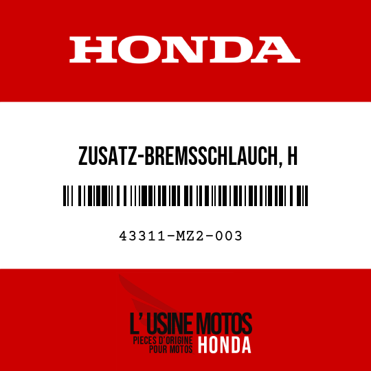 image de 43311-MZ2-003 ZUSATZ-BREMSSCHLAUCH, H