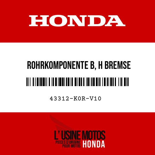 image de 43312-K0R-V10 ROHRKOMPONENTE B, H BREMSE