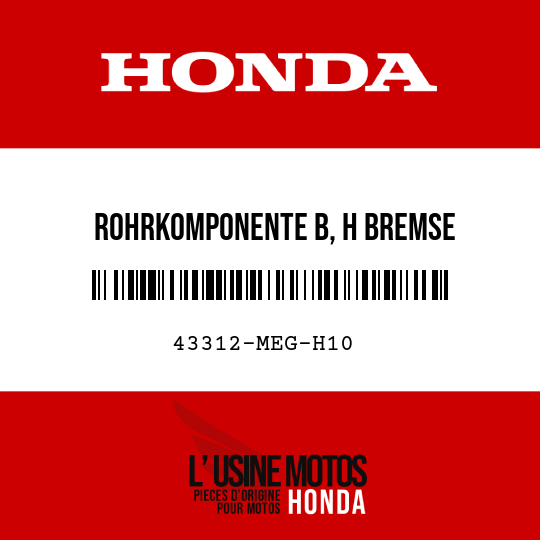 image de 43312-MEG-H10 ROHRKOMPONENTE B, H BREMSE