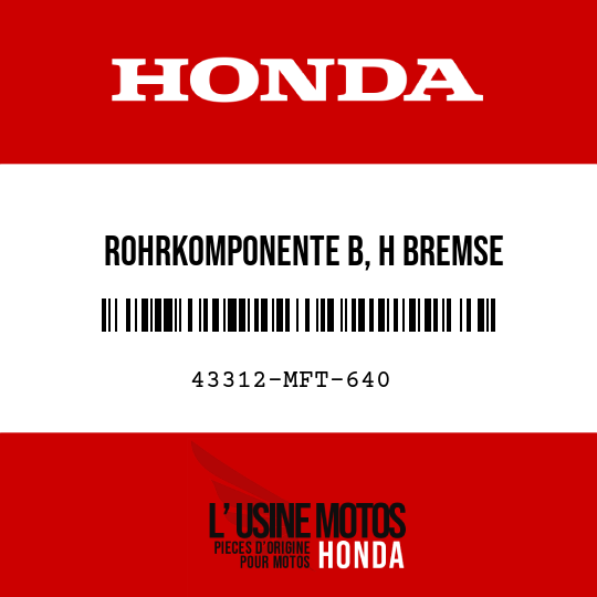 image de 43312-MFT-640 ROHRKOMPONENTE B, H BREMSE