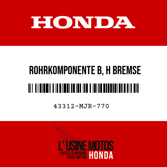 image de 43312-MJR-770 ROHRKOMPONENTE B, H BREMSE