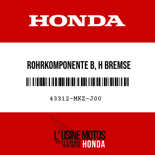 image de 43312-MKZ-J00 ROHRKOMPONENTE B, H BREMSE