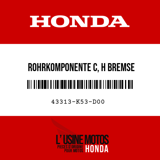image de 43313-K53-D00 ROHRKOMPONENTE C, H BREMSE