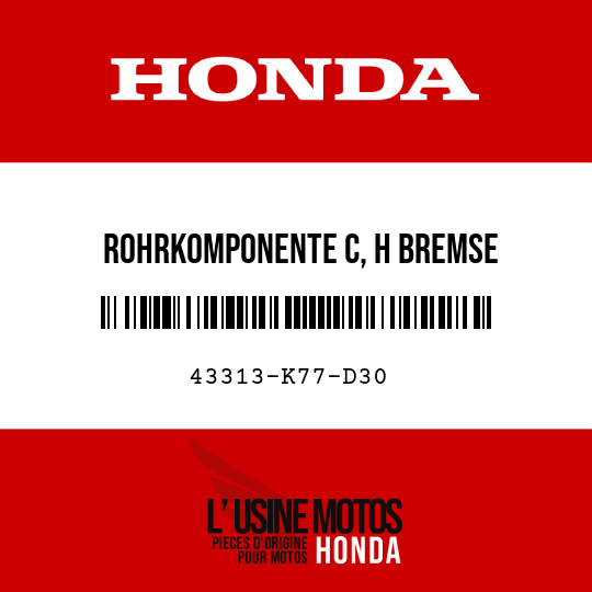 image de 43313-K77-D30 ROHRKOMPONENTE C, H BREMSE