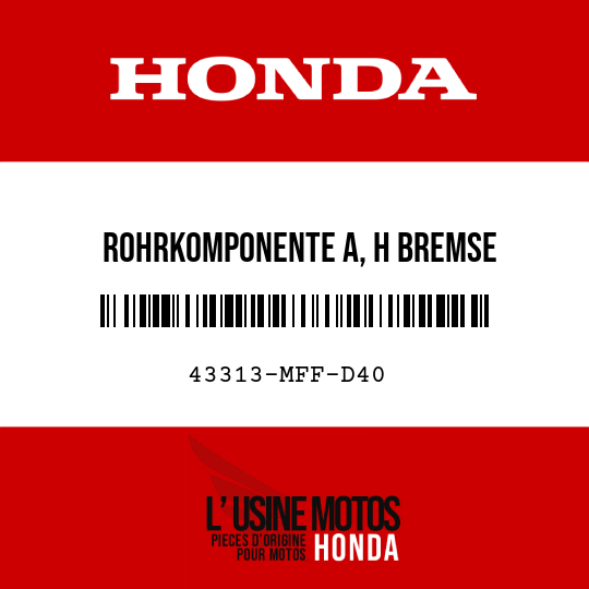 image de 43313-MFF-D40 ROHRKOMPONENTE A, H BREMSE