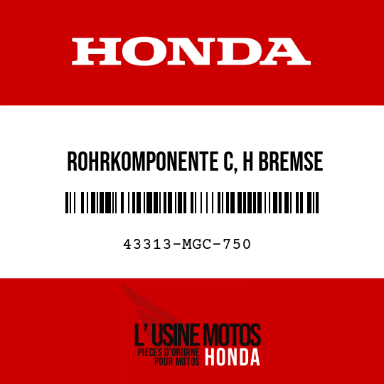 image de 43313-MGC-750 ROHRKOMPONENTE C, H BREMSE